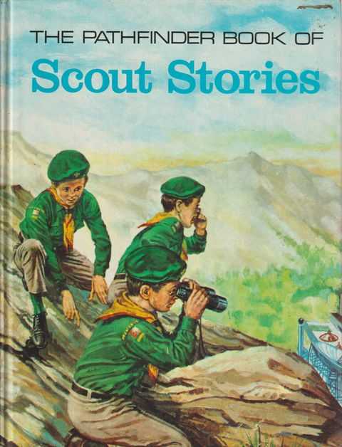 The Pathfinder Book Of Scout Stories