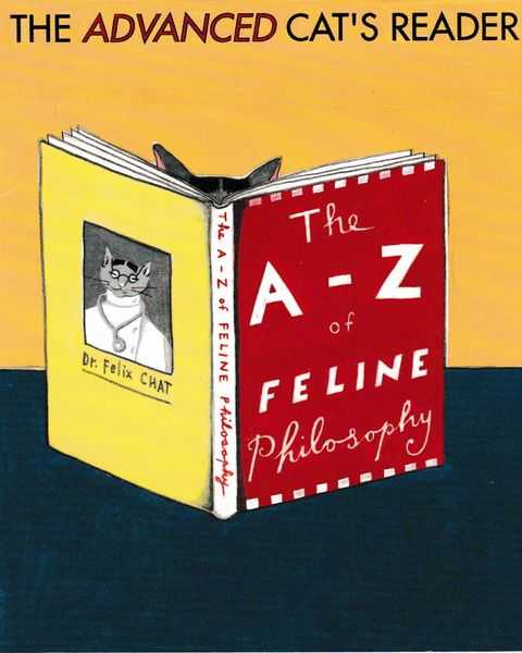 The Advanced Cat's Reader: The A-Z of Feline Philosophy