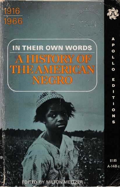 In Their Own Words: A History of the American Negro [Volume 3] 1916-1966