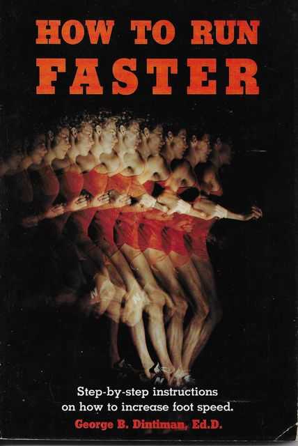 How To Run Faster: Step-By-Step Instructions on How To Increase Speed
