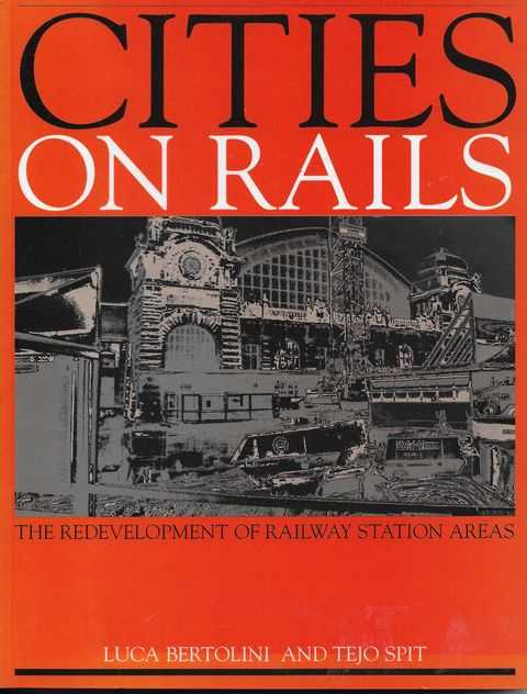 Citties on Rails: The Redevelopment of Railway Station Areas