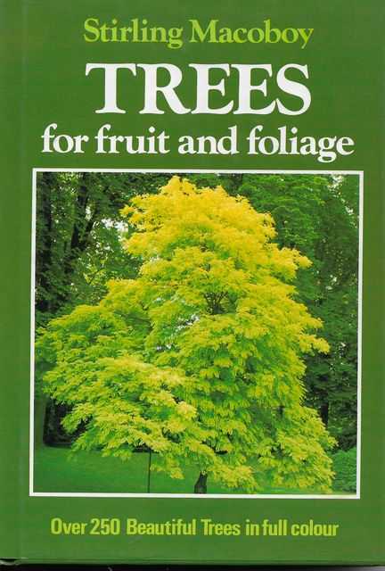 Trees for Fruit and Foliage