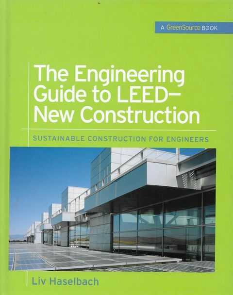 The Engineering Guide to LEED- New Construction