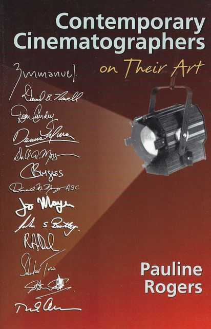 Contemporary Cinematographers On Their Art