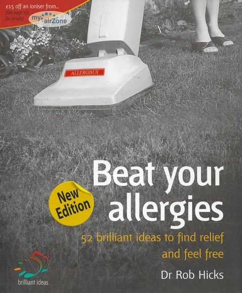 Beat Your Allergies: 52 Brillian Ideas to Find Relief and Feel Free