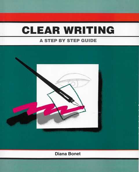 Clear Writing: A Step by Step Guide