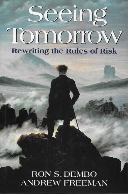 Seeing Tomorrow: Rewriting the Rules of Risk