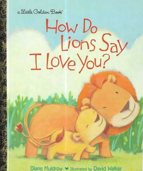 How Do Lions Say I Love You