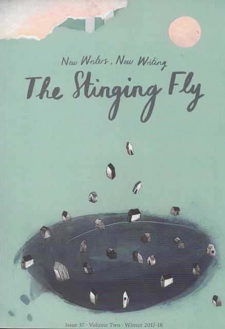 The Stinging Fly - New Writers, New Writing: Issue 37 Volume Two Winter 2017-18