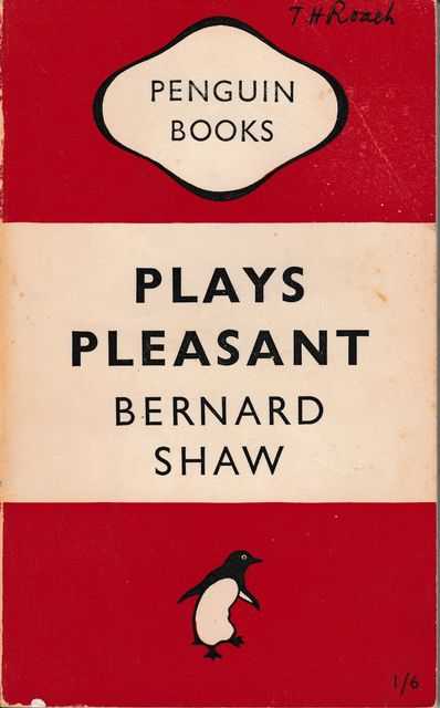 Plays Pleasant: Arms & the Man, Candida,The Man of Destiny, You Never Can Tell.