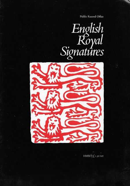 English Royal Signatures [Public Record Office Museum Pamphlets No. 4]