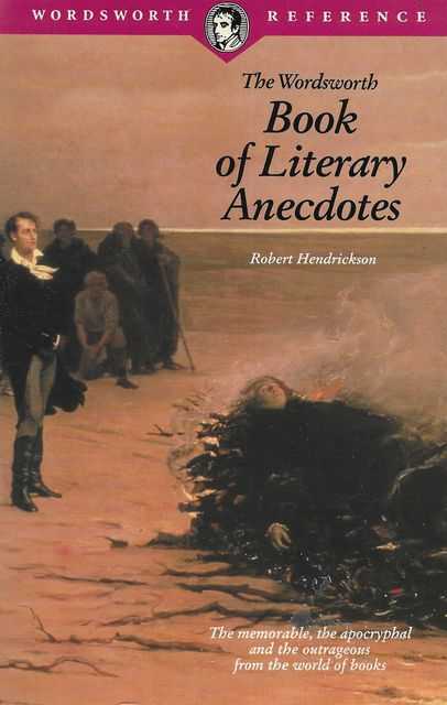 The Wordsworth Book of Literary Anecdotes