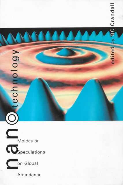 Nanotechnology: Molecular Speculations on Global Abundance