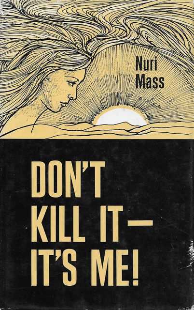Don't Kill It - It's Me!