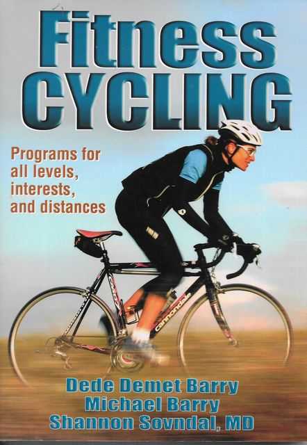 Fitness Cycling: Programs for All Levels, Interests and Distances