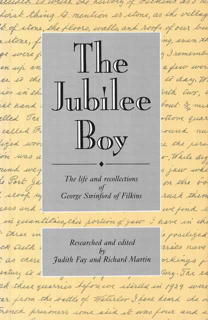 The Jubilee Boy: The Life and Recollections of George Swinford of Filkins
