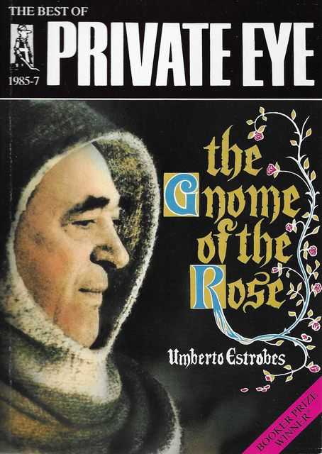 The Gnome of the Rose [The Best of Private Eye 1985-1987]