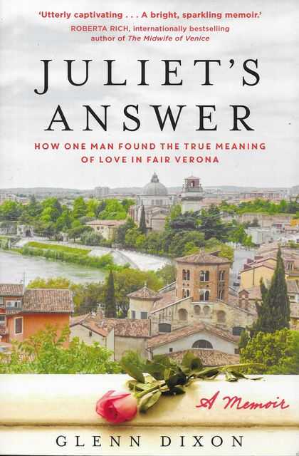 Juliet's Answer: How One Man Found The True Meaning of Love in Fair Verona