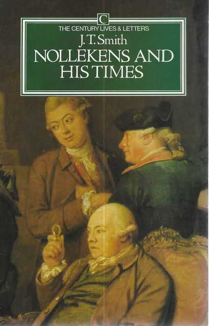 Nollekens and His Times [The Century Lives & Letters]