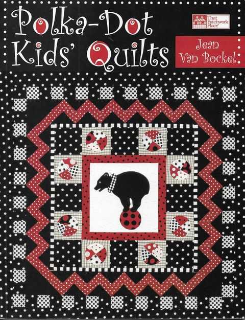 Polka-Dot Kids' Quilts [That Patchwork Place]