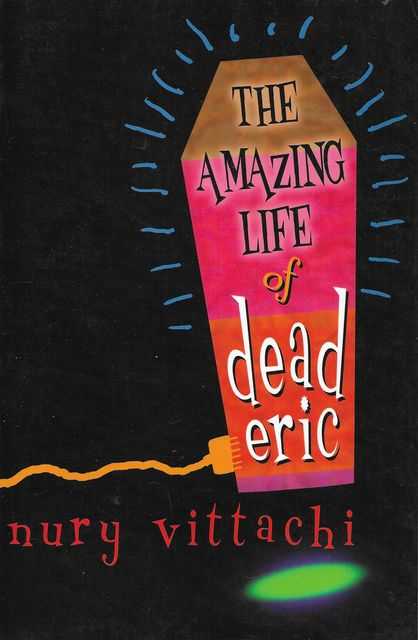 The Amazing Life of Dead Eric