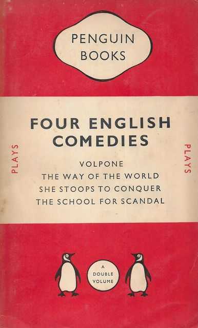 Four English Comedies of The 17th And 18th Centuries - Volpone; The Way Of The World; She Stoops To Conquer; The School For Scandal