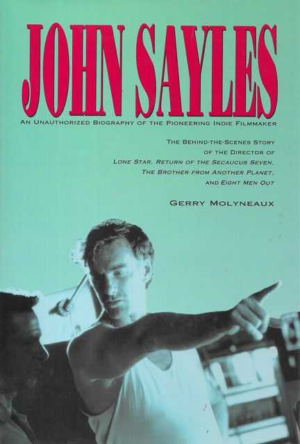 John Sayles: An Unauthorized Biography of the Pioneering Indie Filmmaker