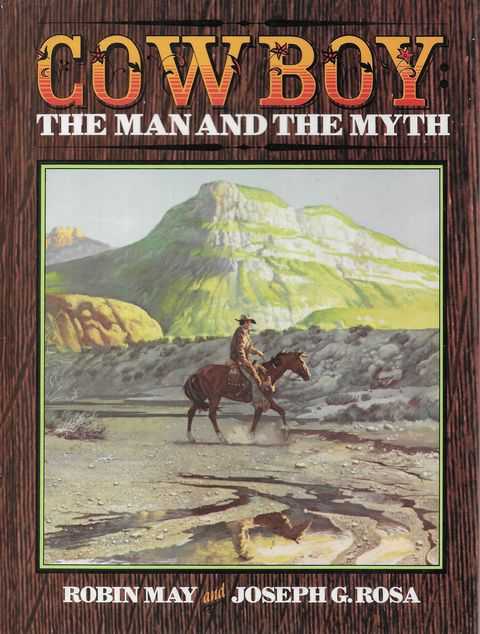 Cowboy: The Man and The Myth