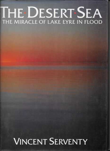 The Desert Sea: The Miracle of Lake Eyre in Flood