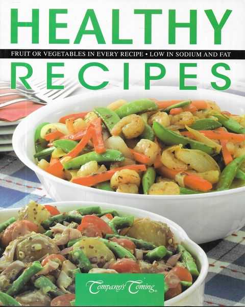 Healthy Recipes: Fruit or Vegetables in Every Recipe [Low in Sodium and Fat] [Company's Coming]