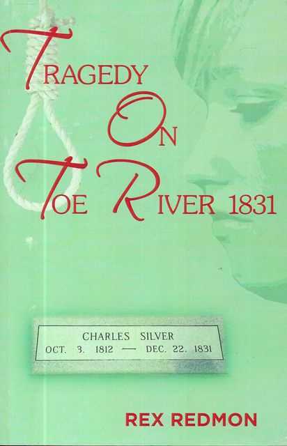 Tragedy on Toe River 1831: A Narrative of Frankie Stewart and Charlie Silver