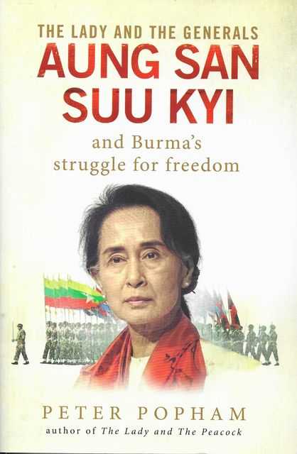 The Lady and the Generals: Aung San Suu Kyi and Burma's Struggle for Freedom
