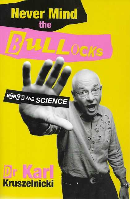 Never Mind The Bullocks: Here's The Science