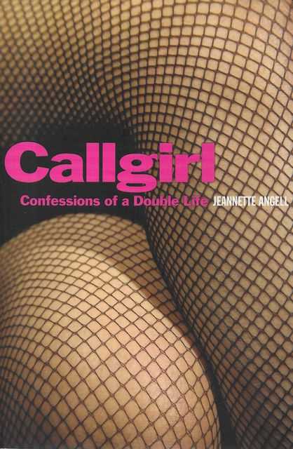 Callgirl - Confessions of a Double Life