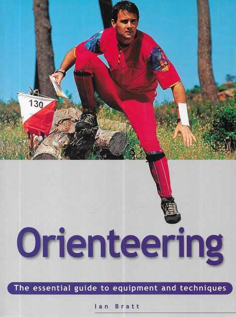 Orienteering: The Essential Guide to Equipment and Techniques