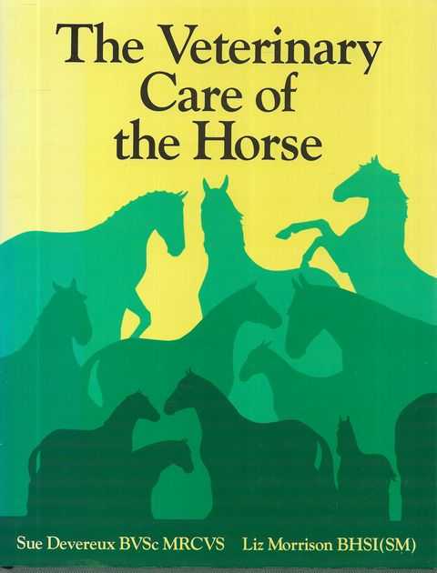 The Veterinary Care of the Horse