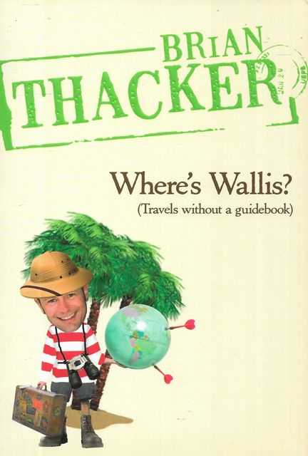 Where's Wallis : Travels without a Guidebook