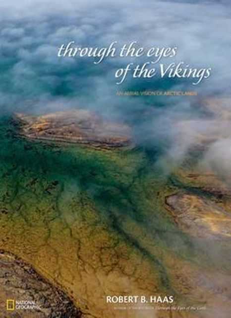 Through The Eyes of the Vikings: An Aerial Vision of Arctic Lands
