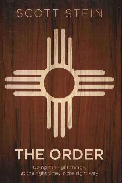 The Order: Doing the right things, at the right time, in the right way