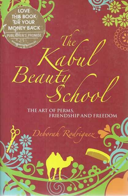 The Kabul Beauty School: The Art of Perms, Friendship and Freedom