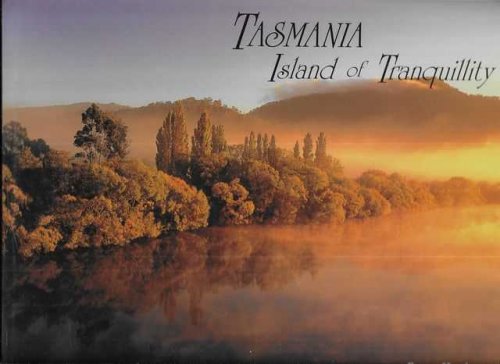 Tasmania: Island of Tranquility