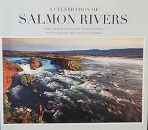 A Celebration of Salmon Rivers