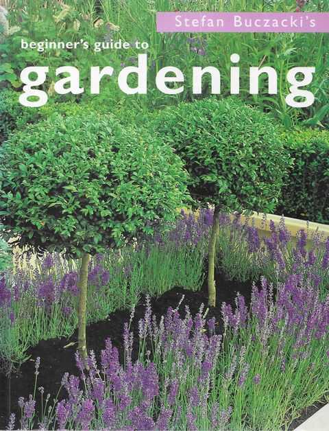 Stefan Buczacki's Beginner's Guide to Gardening