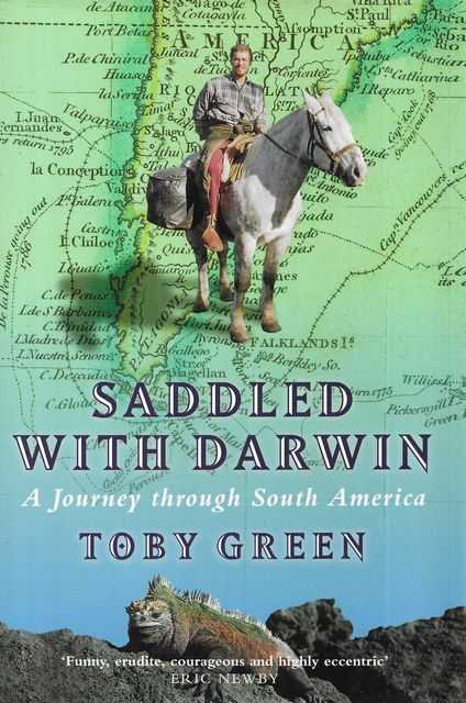 Saddled With Darwin: A Journey Through South America