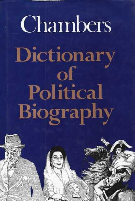 Chambers Dictionary of Political Biography
