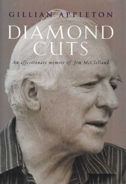 Diamond Cuts: An Affectionate Memoir of Jim McClelland