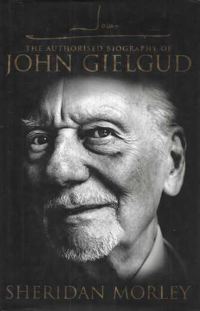 John G: The Authorised Biography of John Gielgud