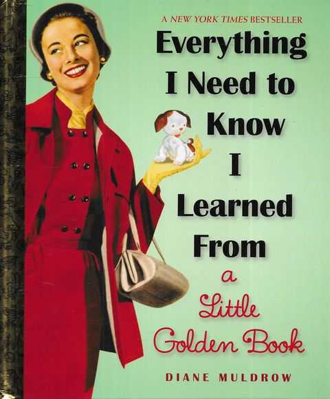Everything I Need to Know I Learned from a Little Golden Book