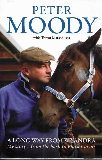 A Long Way From Wyandra: My Story - From The Bush to Black Caviar