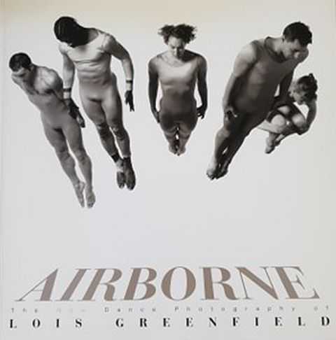 Airborne: The New Dance Photography of Lois Greenfield